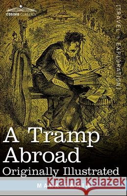 A Tramp Abroad: Originally Illustrated Mark Twain 9781646793372 Cosimo Classics