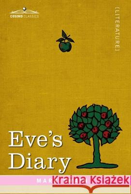 Eve's Diary: Translated from the Original Ms. Mark Twain 9781646793426