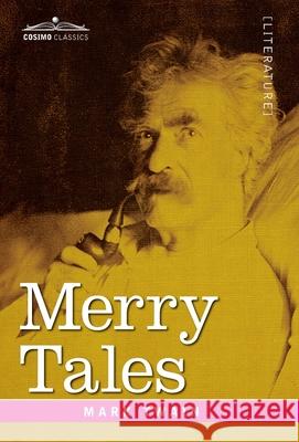 Merry Tales Mark Twain 9781646793532 Cosimo Classics