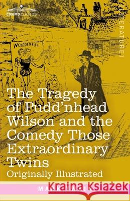The Tragedy of Pudd'nhead Wilson and the Comedy Those Extraordinary Twins Mark Twain 9781646793655 Cosimo Classics