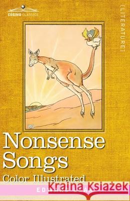 Nonsense Songs: Stories, Botany, and Alphabets Edward Lear 9781646794126 Cosimo Classics