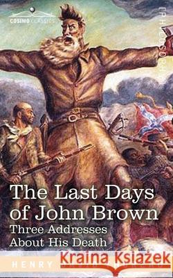 The Last Days of John Brown Henry David Thoreau 9781646794898 Cosimo Classics