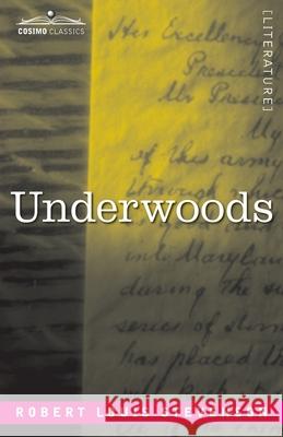 Underwoods Robert Louis Stevenson 9781646795017 Cosimo Classics