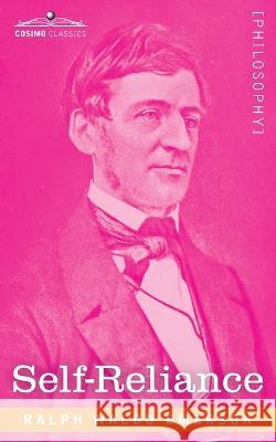 Self-Reliance Ralph Waldo Emerson 9781646795062 Cosimo Classics