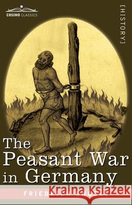 The Peasant War in Germany Frederich Engels 9781646795666 Cosimo Classics