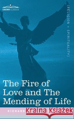 Fire of Love and the Mending of Life Richard Rolle of Hampole, Richard Misyn 9781646796502