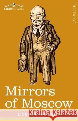 Mirrors of Moscow Louise Bryant 9781646797004