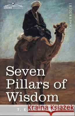 Seven Pillars of Wisdom: A Triumph T E Lawrence, Eric Kennington 9781646797103