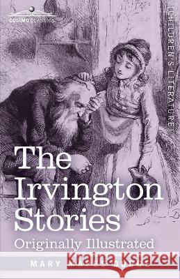 The Irvington Stories Mary Mapes Dodge 9781646797448