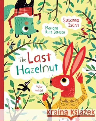 The Last Hazelnut Susanna Isern Mariana Ruiz Johnson 9781646860555 Barefoot Books