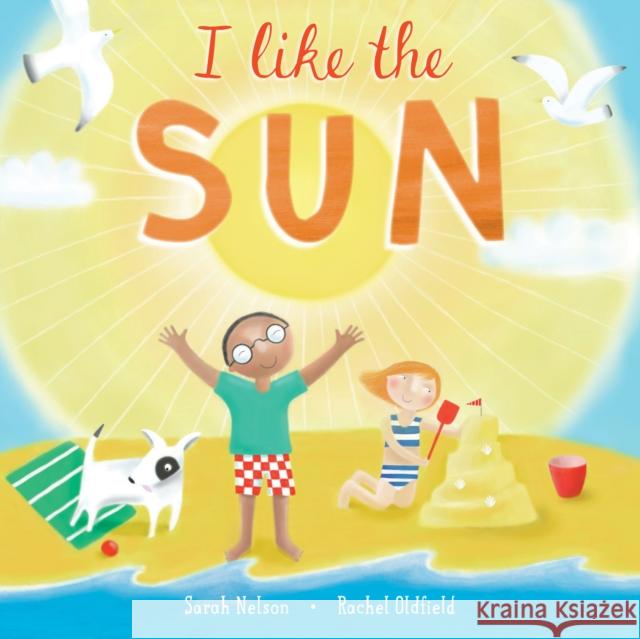 I Like the Sun Sarah Nelson Rachel Oldfield 9781646861002 Barefoot Books
