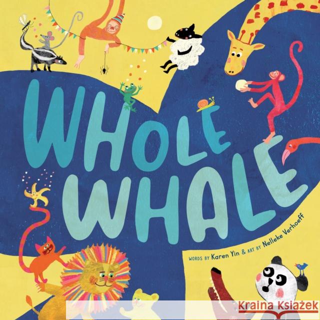 Whole Whale Karen Yin Nelleke Verhoeff 9781646861637 Barefoot Books, Incorporated