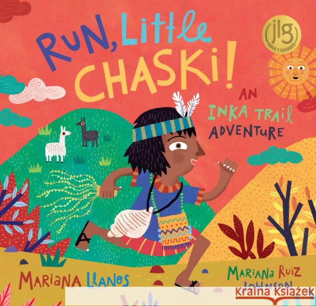 Run, Little Chaski!: An Inka Trail Adventure Mariana Llanos 9781646861651