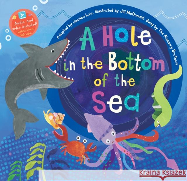 A Hole in the Bottom of the Sea Jessica Law Jill McDonald The Flannery Brothers 9781646865048 Barefoot Books Ltd