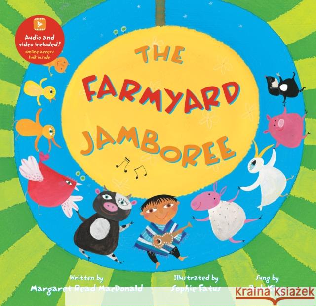 The Farmyard Jamboree Margaret Read MacDonald Sophie Fatus Bob King 9781646865062