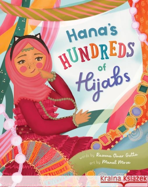 Hana's Hundreds of Hijabs Razeena Omar Gutta 9781646866212 Barefoot Books Ltd