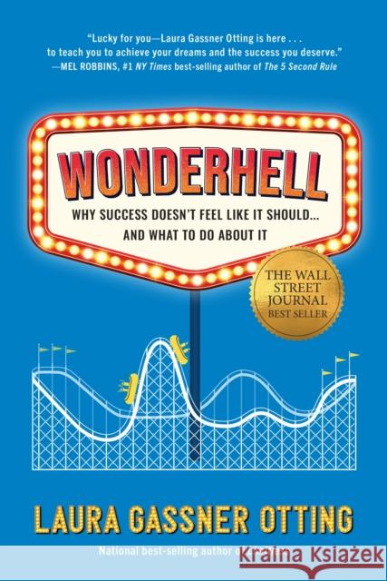Wonderhell: Why Success Doesn't Feel Like It Should . . . and What to Do about It  9781646871711 Ideapress Publishing