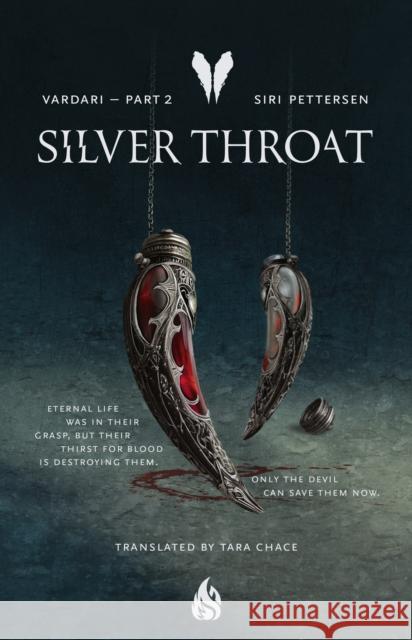 Silver Throat: Vardari Part 2 Siri Pettersen 9781646900169