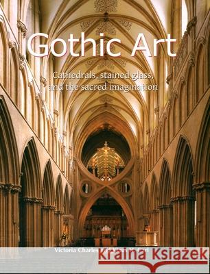 Gothic Art Victoria Charles, Klaus H. Carl 9781646991747 Parkstone Press USA, Limited