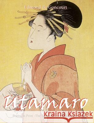 Utamaro Edmond de Goncourt 9781646991815 Parkstone Press USA, Limited