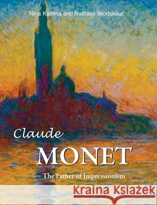 Claude Monet Nina Kalitina, Nathalia Brodskaia 9781646992164