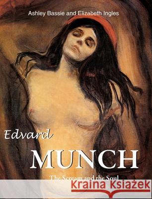 Edvard Munch Ashley Bassie, Elizabeth Ingles 9781646992171