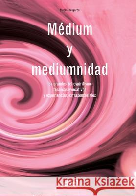 M?dium y mediumnidad Stefano Mayorca 9781646993444