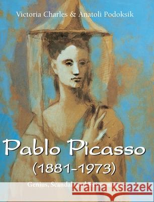 Pablo Picasso (1881-1973) Victoria Charles, Anatoli Podoksik 9781646993468 Parkstone Press USA, Limited