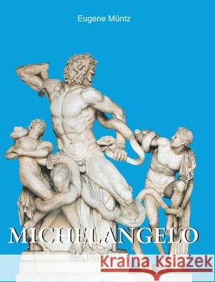 Michelangelo Eugene Müntz 9781646994229