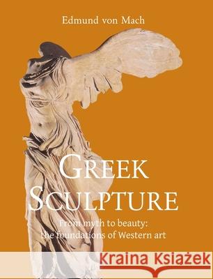 Greek Sculpture Edmund von Mach 9781646996421