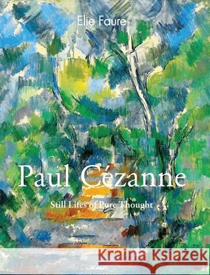 Paul Cézanne Elie Faure 9781646997954