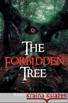 The Forbidden Tree Regina Pringle 9781647010683 Page Publishing, Inc.