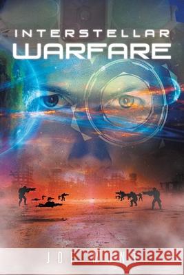 Interstellar Warfare Joe Mont 9781647010973