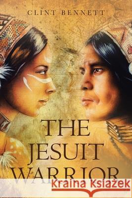 The Jesuit Warrior Clint Bennett 9781647011000 Page Publishing, Inc.