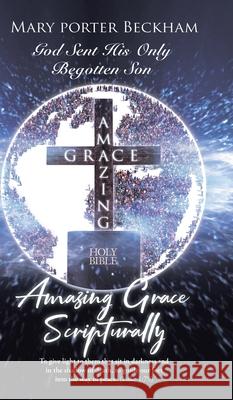 Amazing Grace Scripturally Mary Porter Beckham 9781647012595