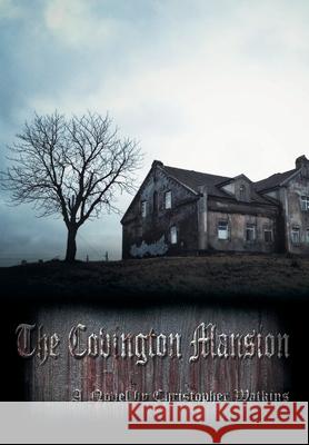 The Covington Mansion Christopher Watkins 9781647016654