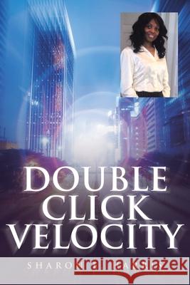 Double Click Velocity Sharon E. Harris 9781647017385 Page Publishing, Inc