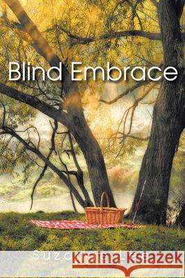 Blind Embrace Suzanne Lee 9781647019884