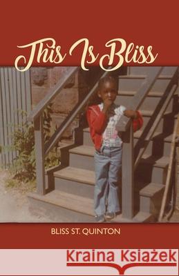 This Is Bliss Bliss S 9781647020651 Dorrance Publishing Co.