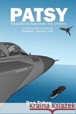 Patsy: Parability for Automatic Test SYstems Don Tobey 9781647021689