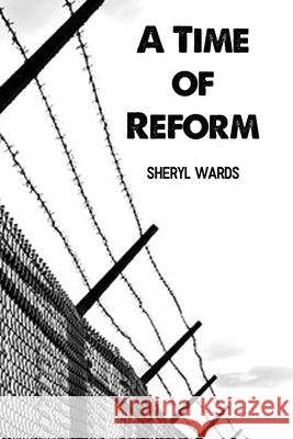 A Time of Reform Sheryl Wards 9781647023102