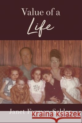 Value of a Life Janet Farmer-Selden 9781647023768