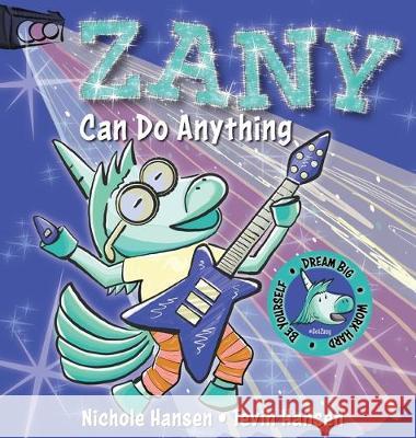 Zany Can Do Anything Nichole Hansen Tevin Hansen 9781647030001 Handersen Publishing