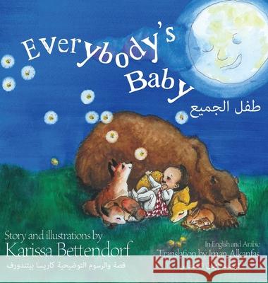 Everybody's Baby/طفل الجميع Bettendorf, Karissa 9781647030445 Handersen Publishing