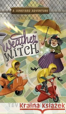 Weather Witch Tevin Hansen 9781647030605 Handersen Publishing