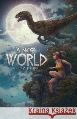 A New World Henry Fisher 9781647040918 Bublish, Inc.