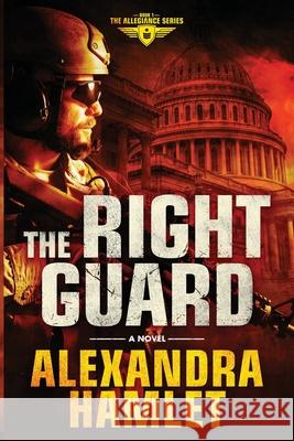 The Right Guard Alexandra Hamlet 9781647041069 Bublish, Inc.