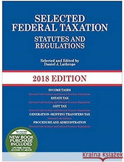 Selected Federal Taxation Statutes and Regulations, 2021 with Motro Tax Map Daniel J. Lathrope 9781647081904
