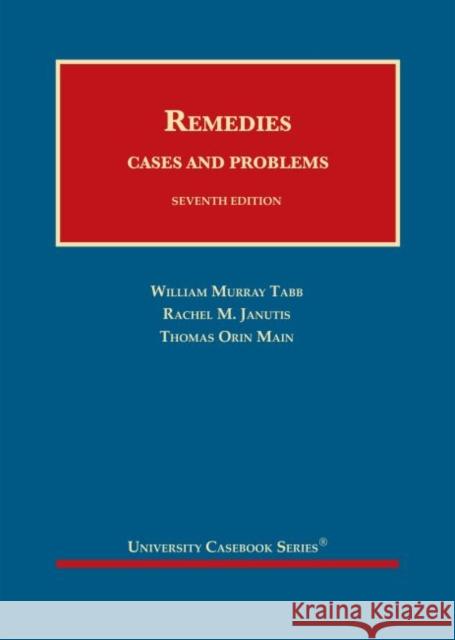 Remedies: Cases and Problems Elaine W. Shoben, Rachel M. Janutis, Thomas O. Main 9781647082178