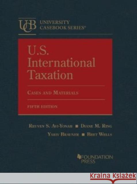 U.S. International Taxation Bret Wells 9781647082291 West Academic Publishing